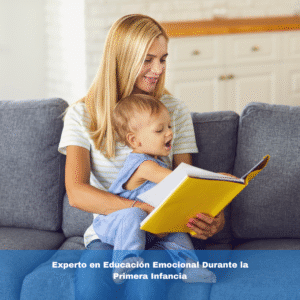 Experto en Educación Emocional Durante la Primera Infancia
