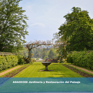 AGAO0308 Jardinería y Restauración del Paisaje