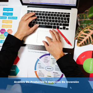 Análisis De Productos Y Servicios De Inversión