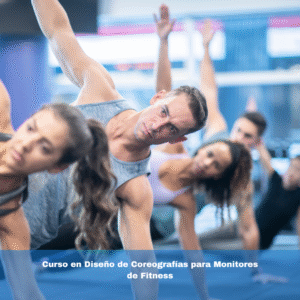 Curso en Diseño de Coreografías para Monitores de Fitness