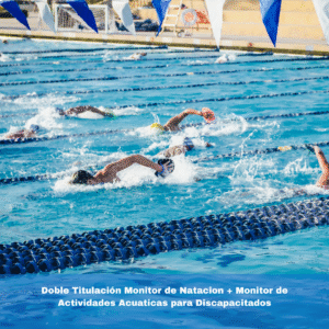 Doble Titulación Monitor de Natacion + Monitor de Actividades Acuaticas para Discapacitados