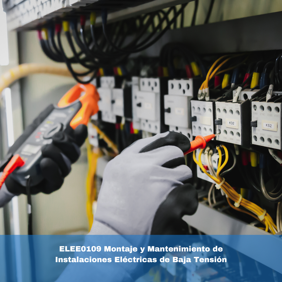 ELEE0109 Montaje y Mantenimiento de Instalaciones Eléctricas de Baja Tensión