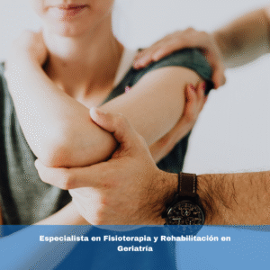 Especialista en Fisioterapia y Rehabilitación en Geriatría