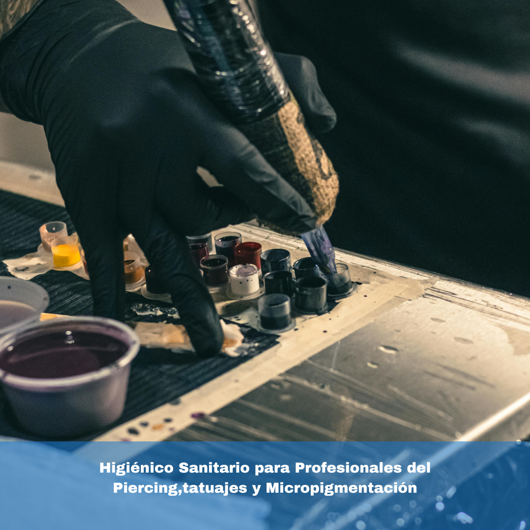 Higiénico Sanitario para Profesionales del Piercing,tatuajes y Micropigmentación