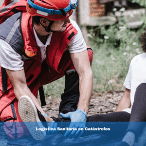 Logística Sanitaria en Catástrofes
