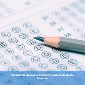 Pruebas de Acceso a Ciclos Formativos de Grado Superior