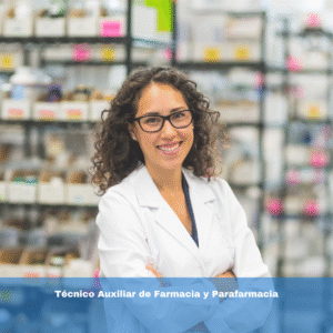 Técnico Auxiliar de Farmacia y Parafarmacia