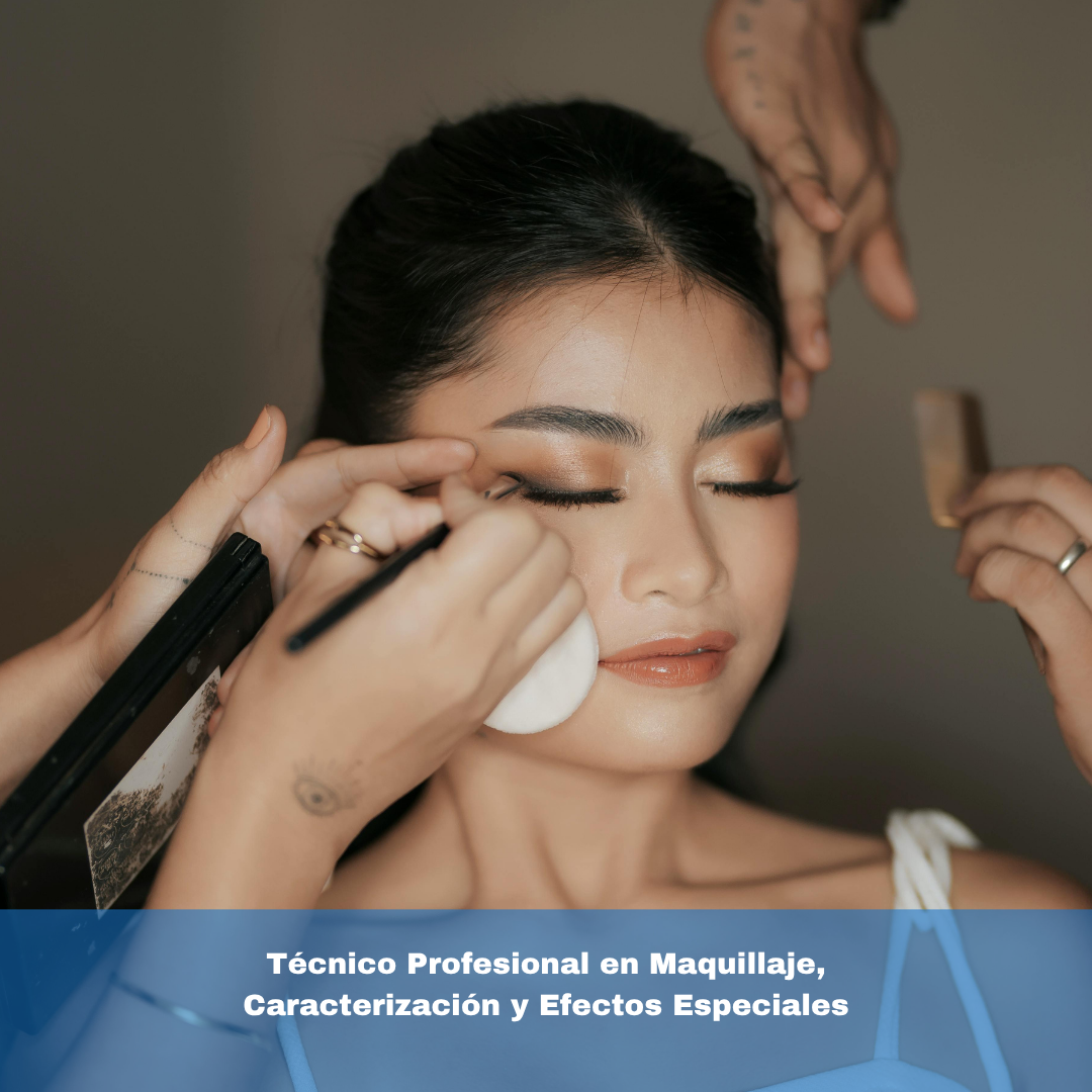 Técnico Profesional en Maquillaje, Caracterización y Efectos Especiales