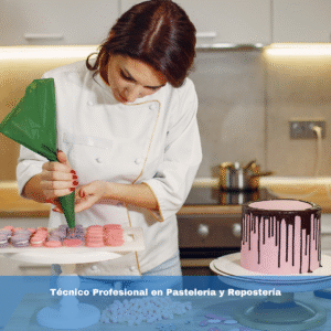 Técnico Profesional en Pastelería y Repostería