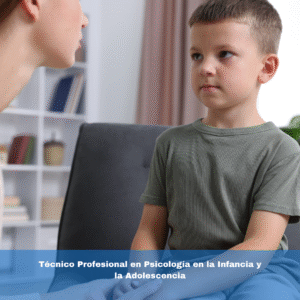 Técnico Profesional en Psicología en la Infancia y la Adolescencia