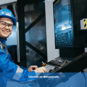 Técnico en Mecanizado
