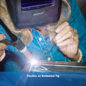 Técnico en Soldadura Tig