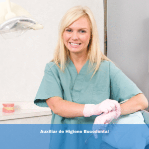 Auxiliar de Higiene Bucodental