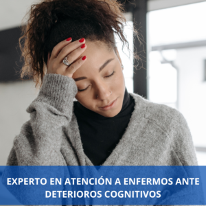 Experto En Atención A Enfermos Ante Deterioros Cognitivos