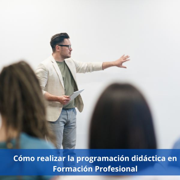 Cómo Realizar La Programación Didáctica En Formación Profesional