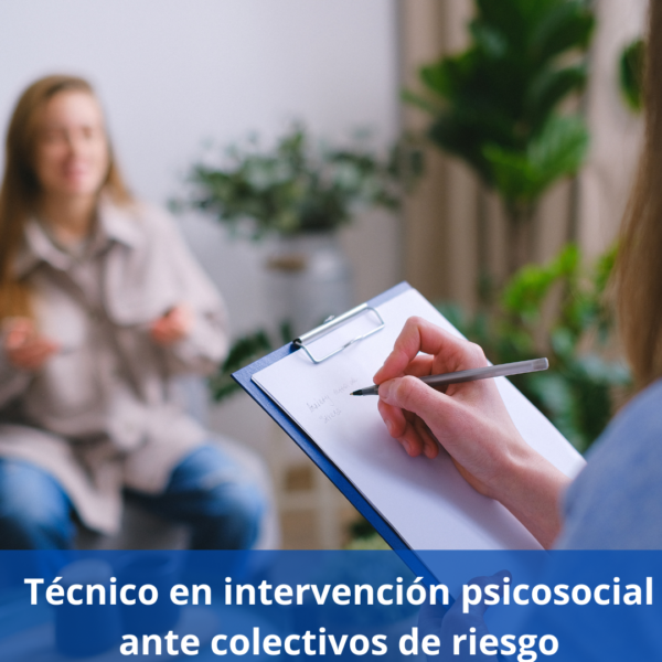 Técnico En Intervención Psicosocial Ante Colectivos De Riesgo