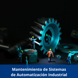 Mantenimiento De Sistemas De Automatización Industrial