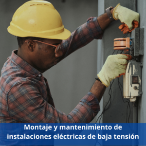 Montaje Y Mantenimiento De Instalaciones Eléctricas De Baja Tensión