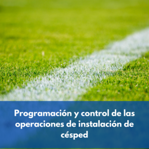 Programación Y Control De Las Operaciones De Instalación De Césped