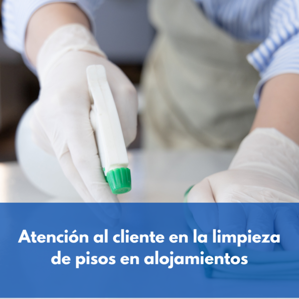 Atención Al Cliente En La Limpieza De Pisos En Alojamientos