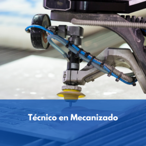 Técnico en Mecanizado