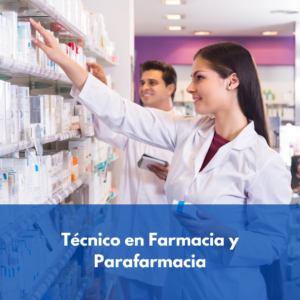 Técnico en Farmacia y Parafarmacia