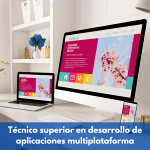 Técnico Superior en Desarrollo de Aplicaciones Multiplataforma