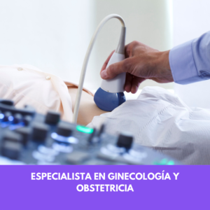 Especialista En Ginecología Y Obstetricia