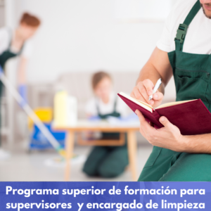 Programa Superior De Formacion Para Supervisores  Y Encargado De Limpieza