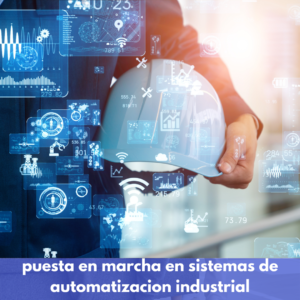 Puesta En Marcha En Sistemas De Automatización Industrial