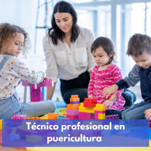 Técnico Profesional En Puericultura