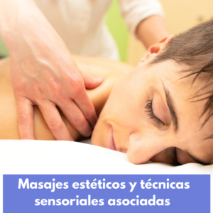 Masajes Estéticos Y Técnicas Sensoriales Asociadas