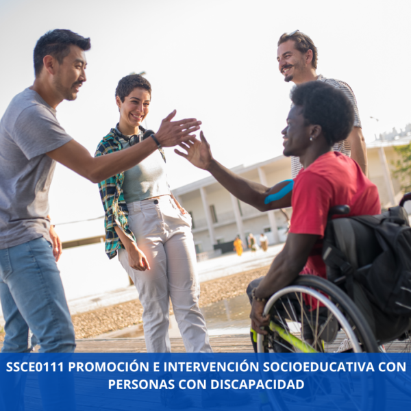 Ssce0111 Promoción E Intervención Socioeducativa Con Personas Con Discapacidad