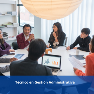 Técnico en Gestión Administrativa