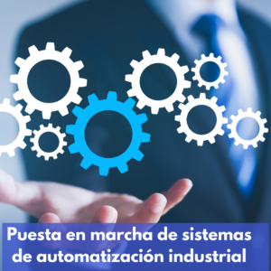 Puesta En Marcha De Sistemas De Automatización Industrial