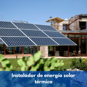 Instalador De Energía Solar Térmica