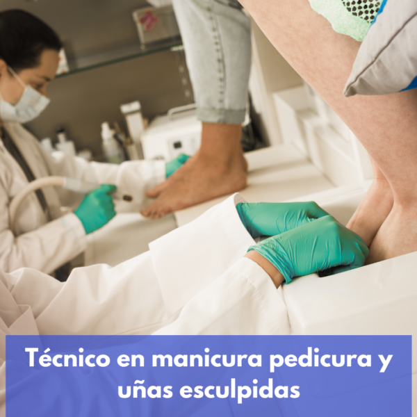 Técnico En Manicura Pedicura Y Uñas Esculpidas