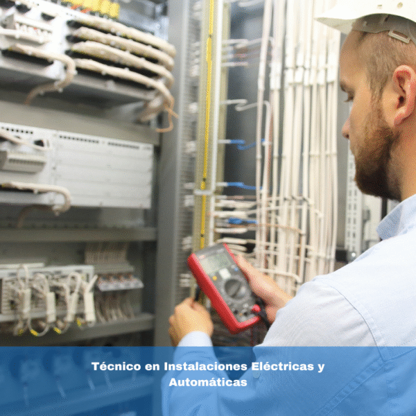 Técnico en Instalaciones Eléctricas y Automáticas