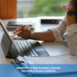 ADGD0108 Gestión Contable y Gestión Administrativa para Auditoría