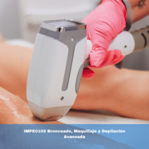 IMPE0109 Bronceado, Maquillaje y Depilación Avanzada
